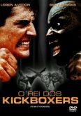 O REI DOS KICK BOXERS DVD-R